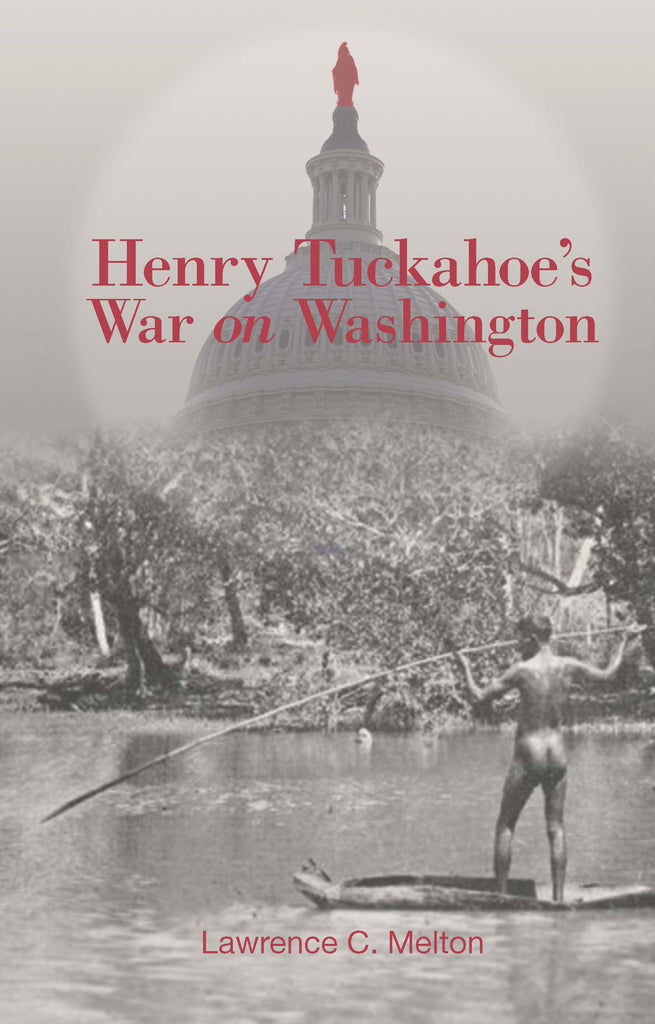 Henry Tuckahoe’s War on Washington